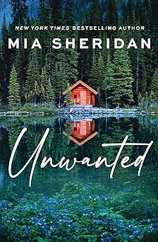 unwanted 1st edition mia sheridan 1464221782, 978-1464221781