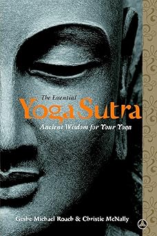 the essential yoga sutra ancient wisdom for your yoga 1st edition geshe michael roach ,lama christie mcnally