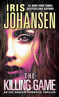 the killing game an eve duncan forensics thriller 1st edition iris johansen 0553581554, 978-0553581553
