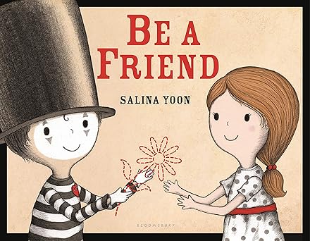 be a friend 1st edition salina yoon 1619639513, 978-1619639515