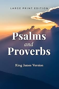 psalms and proverbs king james version of the holy bible 1st edition king james holy bible ,katherine eglund