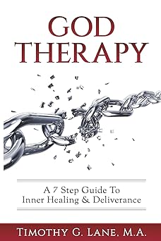 god therapy a 7 step guide to inner healing and deliverance 1st edition timothy g lane 0999083600,