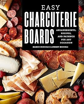 easy charcuterie boards arrangements recipes and pairings for any occasion 1st edition aubrey niccoli ,marco