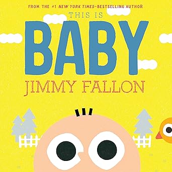 this is baby 1st edition jimmy fallon ,miguel orda a ez 1250245605, 978-1250245601