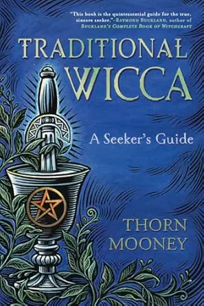 traditional wicca a seekers guide 1st edition thorn mooney 0738753599, 978-0738753591