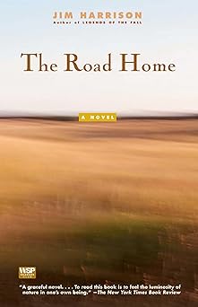 the road home 1st edition jim harrison 0671778331, 978-0671778330