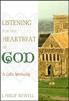 listening for the heartbeat of god a celtic spirituality 1st edition j philip newell 0809137593,