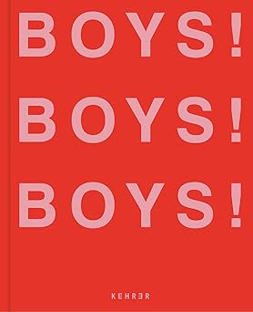 boys boys boys volume 3 1st edition ghislain pascal ,various artists ,studio kunze 3969001145, 978-3969001141