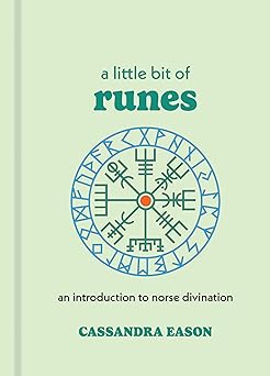a little bit of runes an introduction to norse divination 1st edition cassandra eason 1454928646,