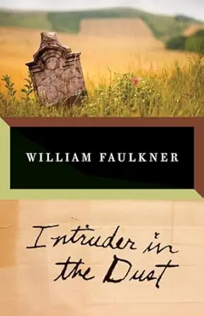 intruder in the dust 1st edition william faulkner 0679736514, 978-0679736516