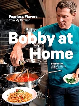 bobby at home fearless flavors from my kitchen a cookbook 1st edition bobby flay ,stephanie banyas ,sally