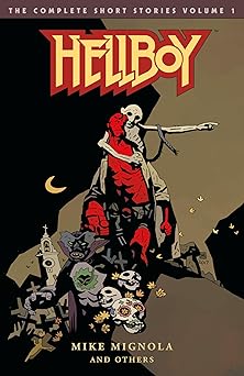 hellboy the complete short stories volume 1 1st edition mike mignola ,richard corben ,duncan fegredo ,mick