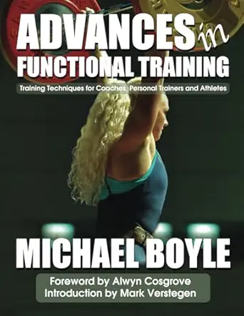 advances in functional training 1st edition michael boyle ,mark verstegen ,alwyn cosgrove 1931046018,