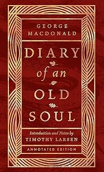 diary of an old soul 1st edition george macdonald ,timothy larsen 1514007681, 978-1514007686