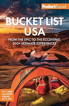 fodors bucket list usa from the epic to the eccentric 500+ ultimate experiences 1st edition fodor\\\\\\\'s