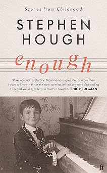 enough scenes from childhood 1st edition stephen hough 0571362893, 978-0571362899