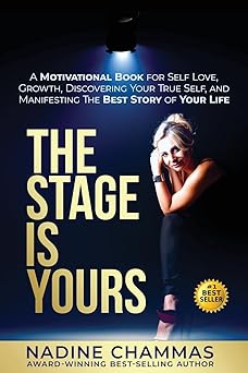 the stage is yours a motivational book for self love growth discovering your true self and manifesting the