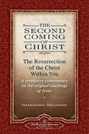 the second coming of christ the resurrection of the christ within you 2 volume set 1st edition paramahansa