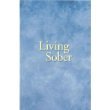 living sober large print softcover 1st edition editor 1893007375, 978-1893007376
