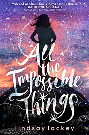 all the impossible things 1st edition lindsay lackey 1250618908, 978-1250618900