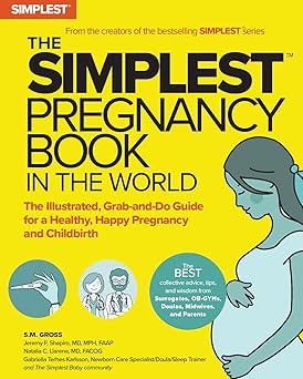 the simplest pregnancy book in the world the illustrated grab and do guide for a healthy happy pregnancy and