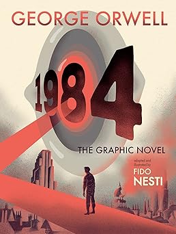 1984 the graphic novel 1st edition george orwell ,fido nesti 0358359929, 978-0358359920