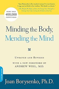 minding the body mending the mind 1st edition joan borysenko 0738211168, 978-0738211169