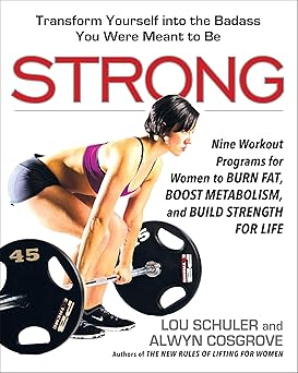 strong nine workout programs for women to burn fat boost metabolism and build strength for life 1st edition