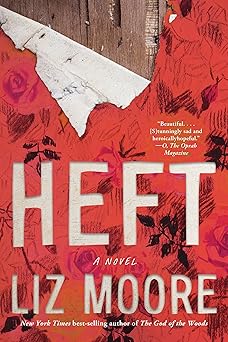 heft 1st edition liz moore 039334388x, 978-0393343885