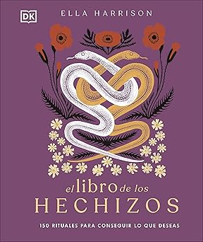 el libro de los hechizos 150 rituales para conseguir lo que deseas 1st edition ella harrison 0744079128,