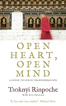 open heart open mind a guide to inner transformation 1st edition tsoknyi rinpoche 1846043441, 978-1846043444