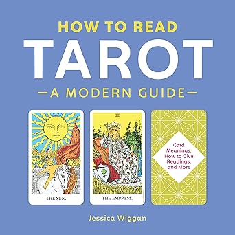 how to read tarot a modern guide 1st edition jessica wiggan 1641524391, 978-1641524391