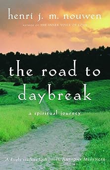 the road to daybreak a spiritual journey 1st edition henri j m nouwen 0385416075, 978-0385416078