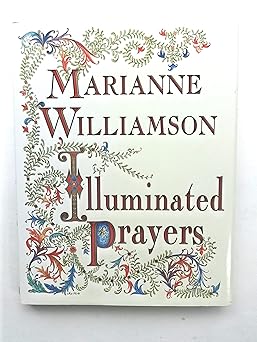 illuminated prayers 1st edition marianne williamson ,claudia karabaic sargent 0684844834, 978-0684844831