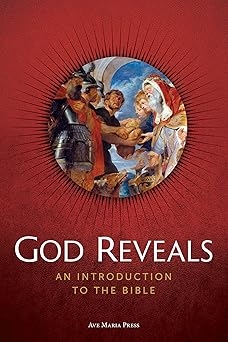 god reveals an introduction to the bible 1st edition ave maria press 1646803248, 978-1646803248