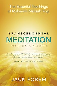 transcendental meditation the essential teachings of maharishi mahesh yogi the classic text revised and