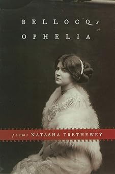 bellocqs ophelia poems 1st edition natasha trethewey 1555973590, 978-1555973599