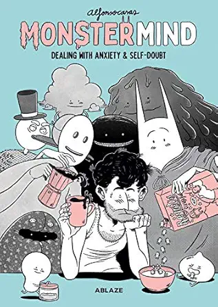 monstermind dealing with anxiety and self doubt 1st edition alfonso casas 1950912477, 978-1950912476