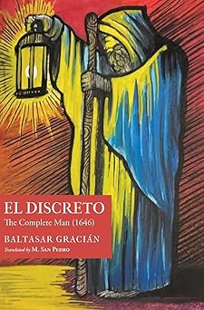 el discreto the complete man 1st edition baltasar gracia n ,m san pedro 1945028521, 978-1945028526