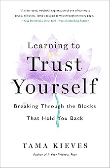 learning to trust yourself 1st edition tama kieves 1250355516, 978-1250355515