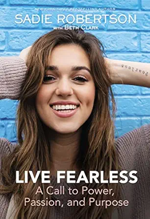 live fearless a call to power passion and purpose 1st edition sadie robertson huff ,beth clarklouie giglio