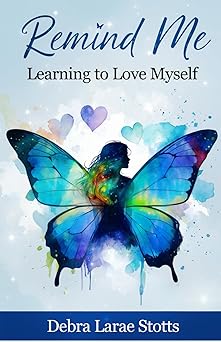 remind me learning to love myself 1st edition debra larae stotts 1964644453, 978-1964644455