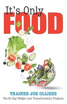 ita s only food the 21 day weight loss transformation program 1st edition joe olliges 1793066868,