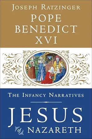 jesus of nazareth the infancy narratives 1st edition pope benedict xvi 0385346409, 978-0385346405