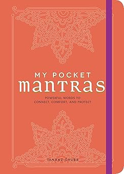 my pocket mantras powerful words to connect comfort and protect 1st edition tanaaz chubb 1507205783,