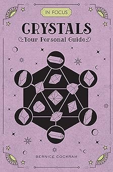 in focus crystals your personal guide 1st edition bernice cockram 1577151704, 978-1577151708