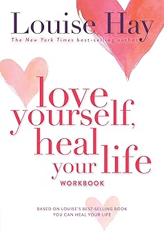 love yourself heal your life workbook 1st edition louise hay 0937611697, 978-0937611692