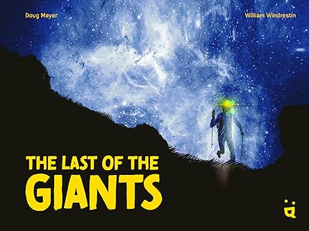 the last of the giants an ultra running graphic novel 1st edition doug mayer ,william windrestin 3039641042,