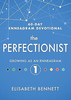 the perfectionist growing as an enneagram 1 1st edition elisabeth bennett ,kara kae james 1641235683,