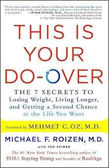 this is your do over the 7 secrets to losing weight living longer and getting a second chance at the life you